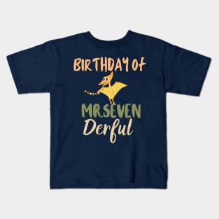 birthday of mr.seven derful Kids T-Shirt